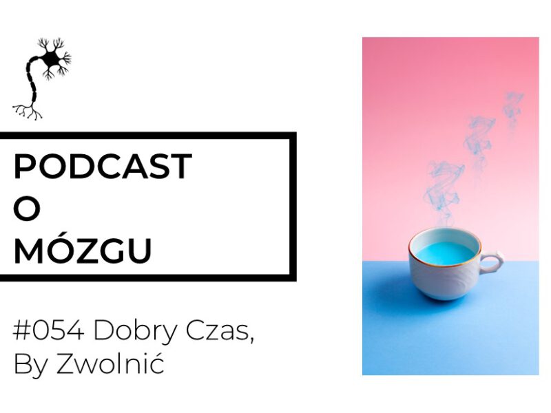 #054 Dobry Czas By Zwolnić